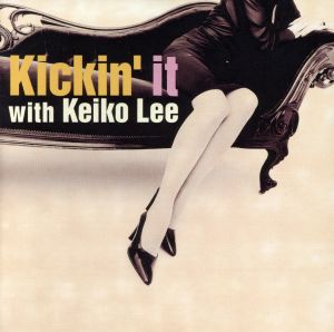 【輸入盤】Kickin' It With Keiko Lee