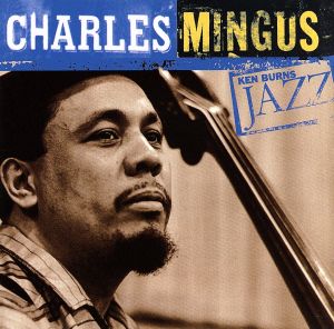 【輸入盤】Ken Burns Jazz Collection:The Definitive Charles Mingus
