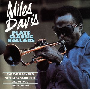 【輸入盤】Miles Davis Plays Classic Ballads