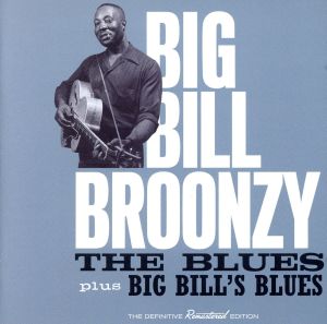 【輸入盤】The Blues + Big Bill's Blues