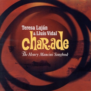 【輸入盤】CHARADE - THE HENRY MANCINI SONGBOOK