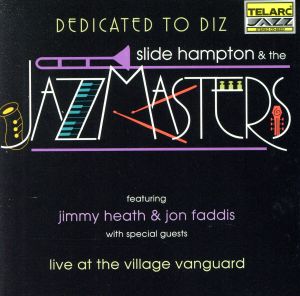 【輸入盤】Dedicated To Diz: Slide Hampton & The Jazz Masters