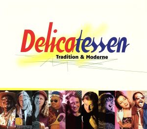 【輸入盤】Delicatessen Tradition & Moderne Sampler