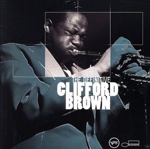 【輸入盤】Definitive Clifford Brown