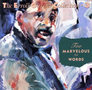 【輸入盤】Too Marvelous for Words