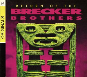 【輸入盤】Return of the Brecker Brothers (Dig)