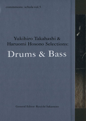 Drums & BassYukihiro Takahashi&Haruomi Hosono selectionscommmons:scholavol.5