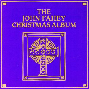【輸入盤】John Fahey Christmas Album