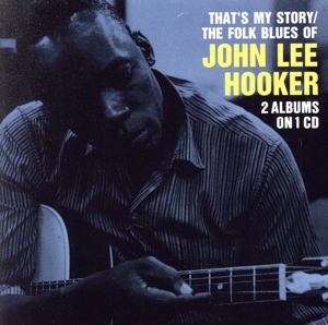 【輸入盤】That's My Story/Folk Blues of John Lee Hooker