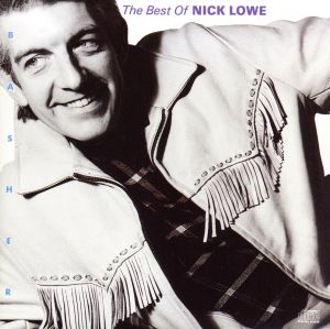 【輸入盤】Basher: The Best of Nick Lowe