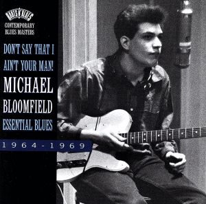 【輸入盤】Don't Say That I Ain't Your Man！ : Essential Blues, 1964-1969