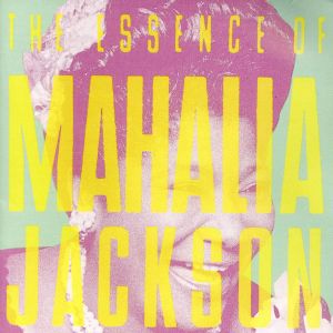 【輸入盤】Essence of Mahalia Jackson