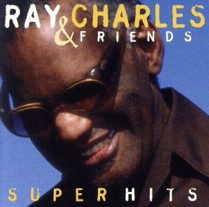 【輸入盤】Ray Charles & Friends: Super Hits