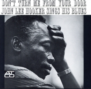 【輸入盤】Don't Turn Me From Your Door: John Lee Hooker Sings His Blues