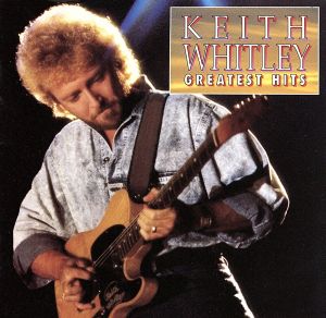 【輸入盤】Keith Whitley - Greatest Hits