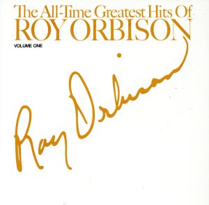 【輸入盤】The All-Time Greatest Hits of Roy Orbison, Vol.1