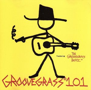 【輸入盤】Groovegrass 101 Featuring Groovegrass Boyz