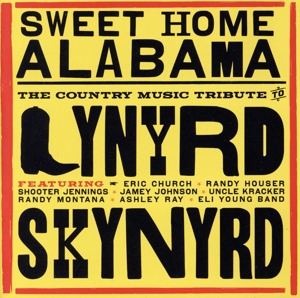 【輸入盤】SWEET HOME ALABAMA-THE COUNTRY MUSIC TRIBUTE TO LYNYRD SKYNYRD