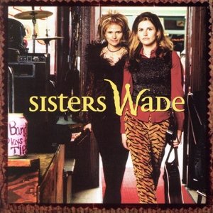 【輸入盤】Sisters Wade