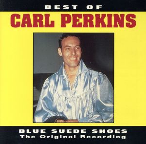 【輸入盤】The Best Of Carl Perkins : Blue Suede Shoes : The Original Recording