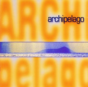 【輸入盤】Archipelago