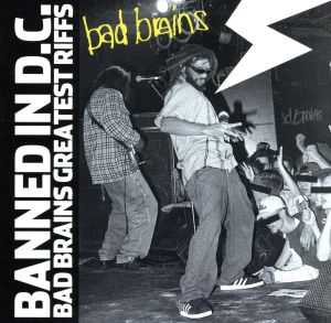 【輸入盤】Banned in Dc: Bad Brains Greatest Riffs