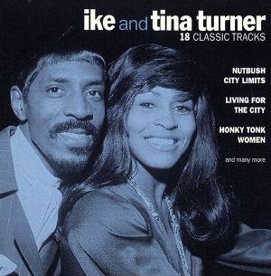 【輸入盤】18 Classic Tracks: Ike & Tina
