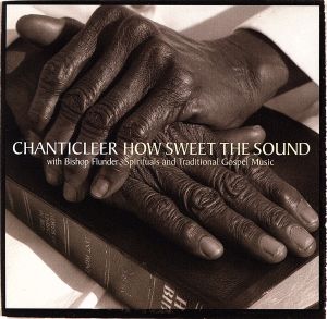 【輸入盤】How Sweet the Sound: Spirituals & Traditional Gosp