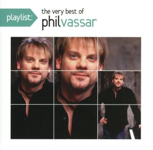 【輸入盤】Playlist: the Very Best of Phil Vassar