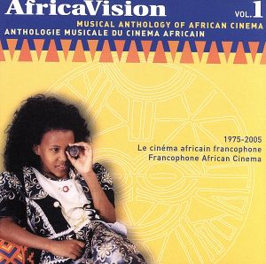 【輸入盤】Africa Vision Vol. 1-Musical Anthology of African Cinema