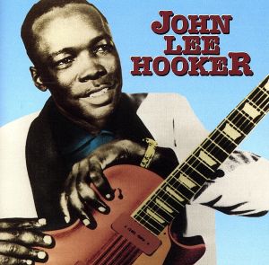【輸入盤】John Lee Hooker