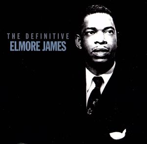 【輸入盤】Definitive Elmore James