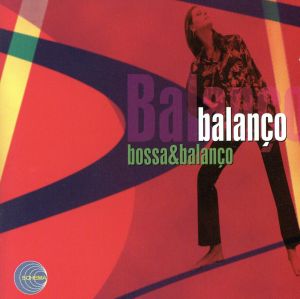 【輸入盤】Bossa & Balanço