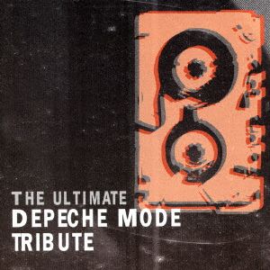 ULTIMATE DEPECHE MODE TRIBUTE