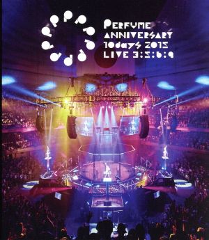 Perfume Anniversary 10days 2015 PPPPPPPPPP「LIVE 3:5:6:9」(通常版)(Blu-ray Disc)