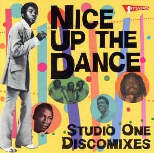 【輸入盤】Nice Up the Dance: Studio One Discomixes