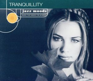 【輸入盤】Jazz Moods: Tranquility