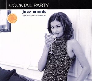 【輸入盤】Jazz Moods: Cocktail Party