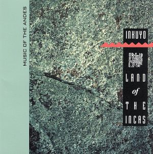 【輸入盤】Land of the Incas - Music of the Andes