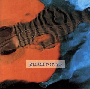 【輸入盤】Guitarrorists