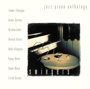 【輸入盤】Jazz Piano Anthology: Swingers