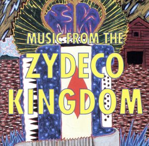 【輸入盤】Music From Zydeco Kingdom