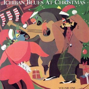【輸入盤】Ichiban Blues at Christmas Volume One