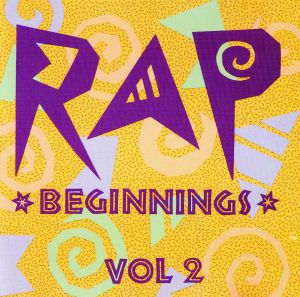 【輸入盤】Rap Beginnings, Vol. 2