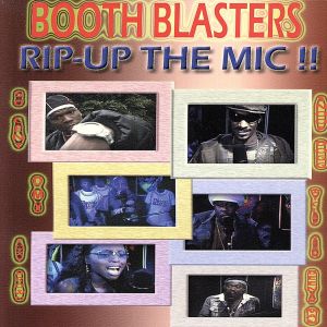 【輸入盤】Booth Blasters: Rip Up the Mic