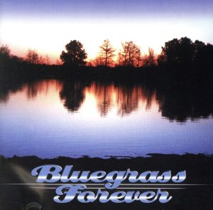 【輸入盤】Bluegrass Forever