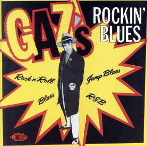 【輸入盤】GAZ'S ROCKIN' BLUES