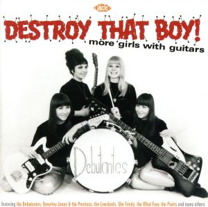 【輸入盤】Destroy That Boy！:More Girls With Guitars