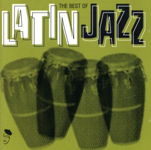 【輸入盤】Best of Latin Jazz