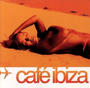【輸入盤】Cafe Ibiza